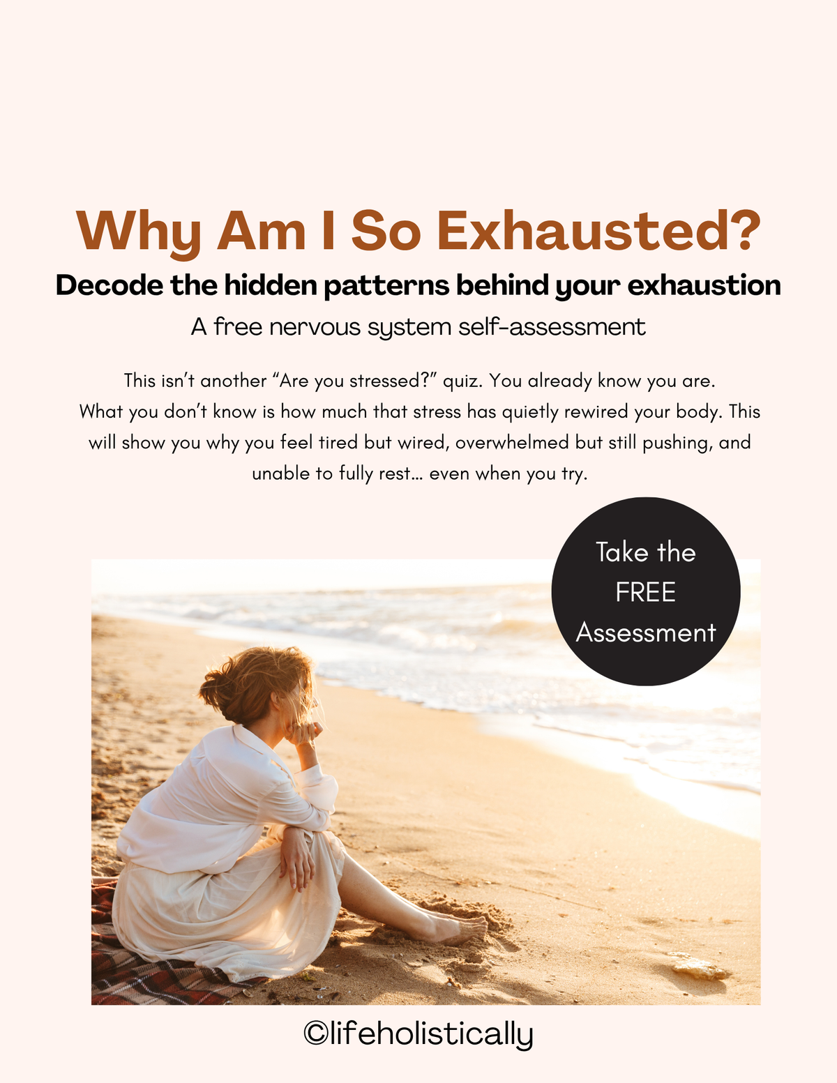 Promotional graphic for a free nervous system self-assessment titled 'Why Am I So Exhausted?'. The design features a warm beige background with brown and black text, accompanied by a photograph of a woman sitting on a sandy beach by the ocean.
